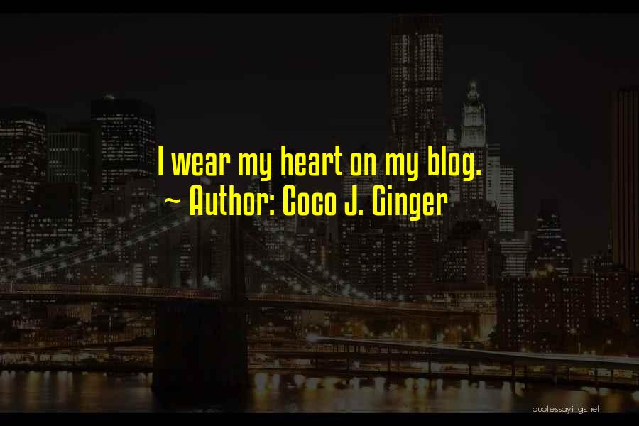 Coco J. Ginger Quotes 638415