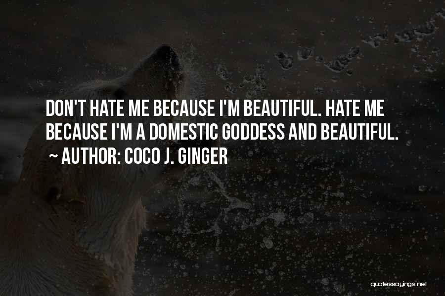 Coco J. Ginger Quotes 850576