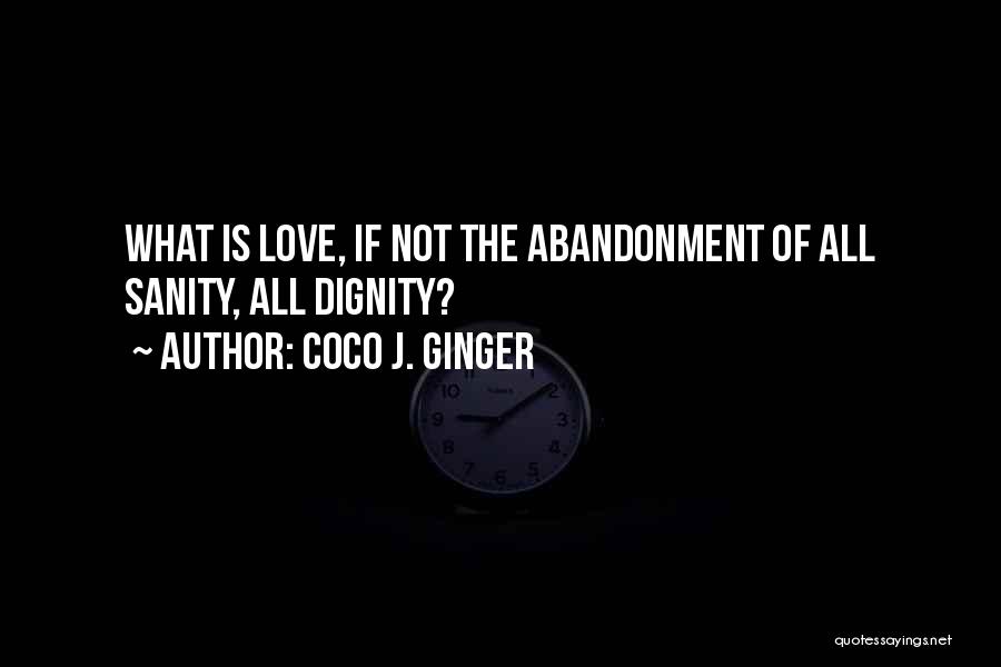 Coco J. Ginger Quotes 995642