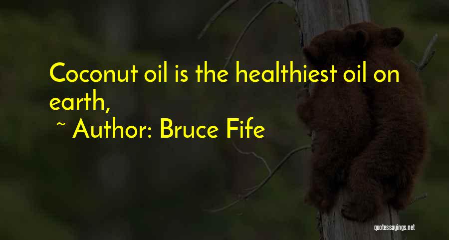 Coconuts Quotes By Bruce Fife