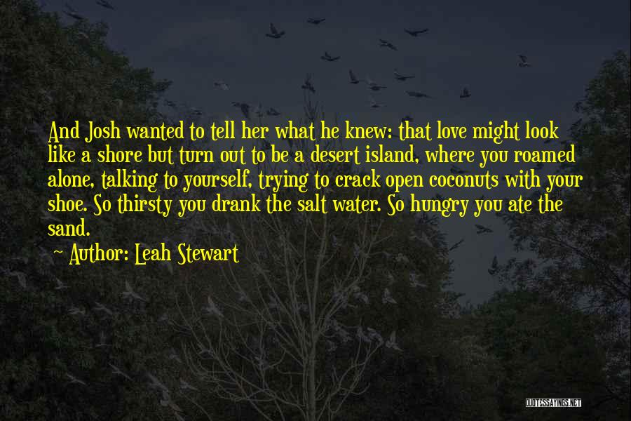 Coconuts Quotes By Leah Stewart