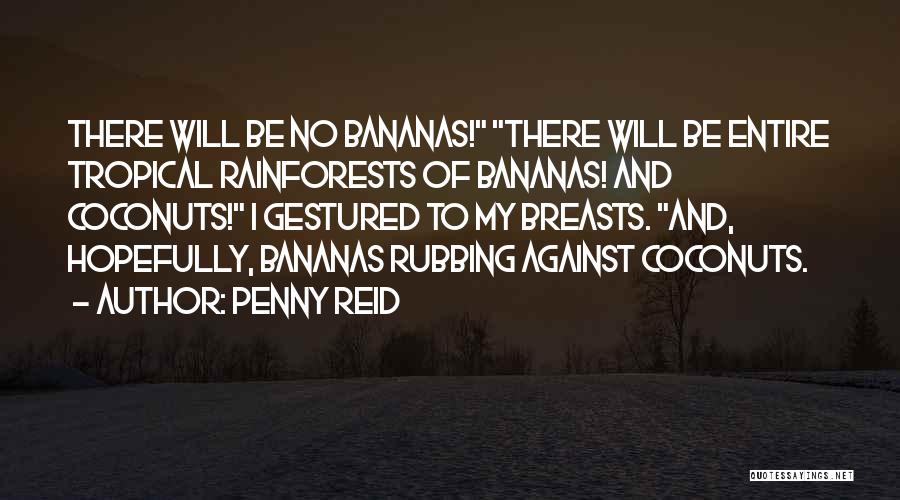 Coconuts Quotes By Penny Reid