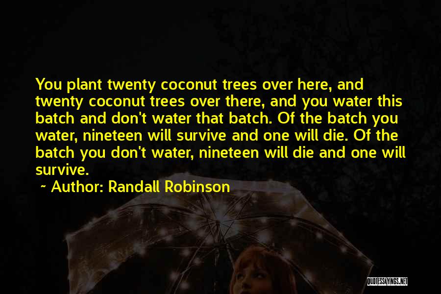 Coconuts Quotes By Randall Robinson