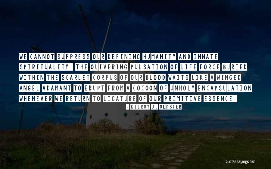 Cocoon Life Quotes By Kilroy J. Oldster Cocoon Life Quotes By Kilroy J. Oldster