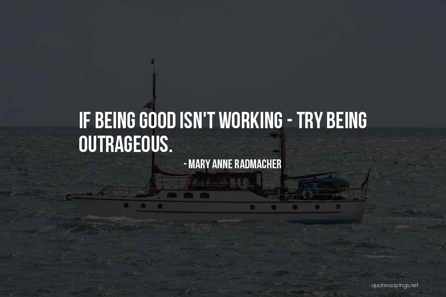 Cocoshe Quotes By Mary Anne Radmacher Cocoshe Quotes By Mary Anne Radmacher