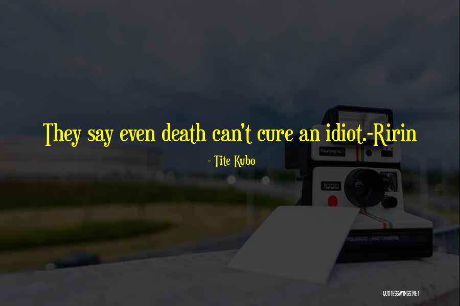 Cod 2 Death Quotes By Tite Kubo