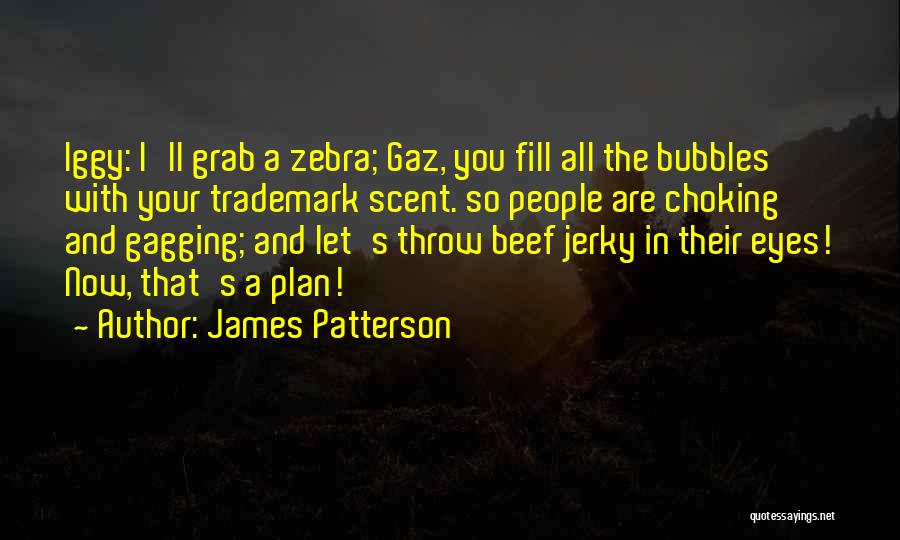 Cod Gaz Quotes By James Patterson