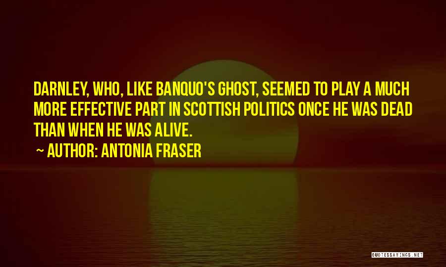 Cod Ghost Quotes By Antonia Fraser
