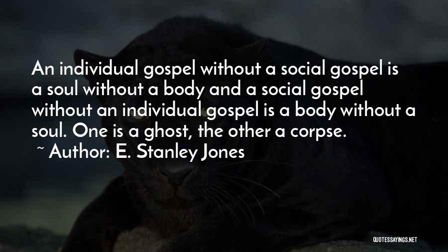 Cod Ghost Quotes By E. Stanley Jones