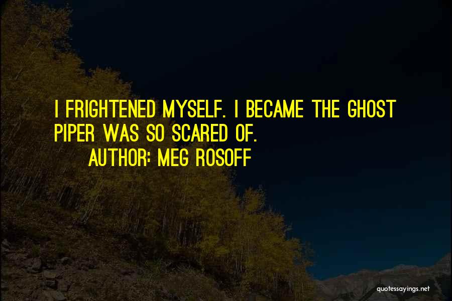 Cod Ghost Quotes By Meg Rosoff