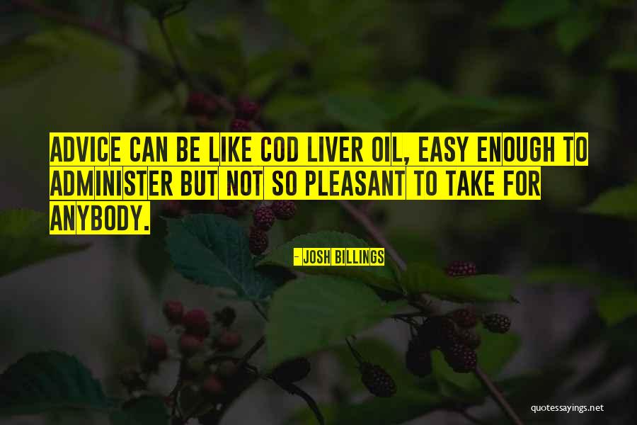 Cod Liver Quotes By Josh Billings Cod Liver Quotes By Josh Billings