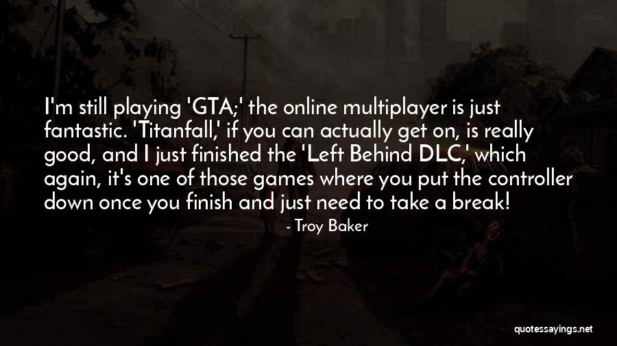 Cod Multiplayer Quotes By Troy Baker Cod Multiplayer Quotes By Troy Baker