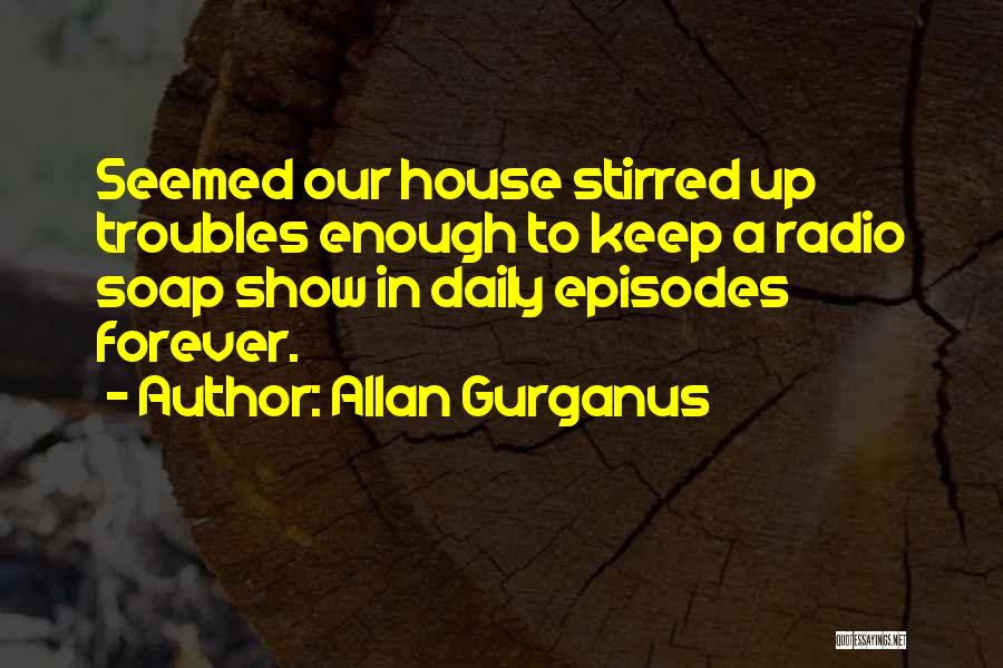 Cod Soap Quotes By Allan Gurganus