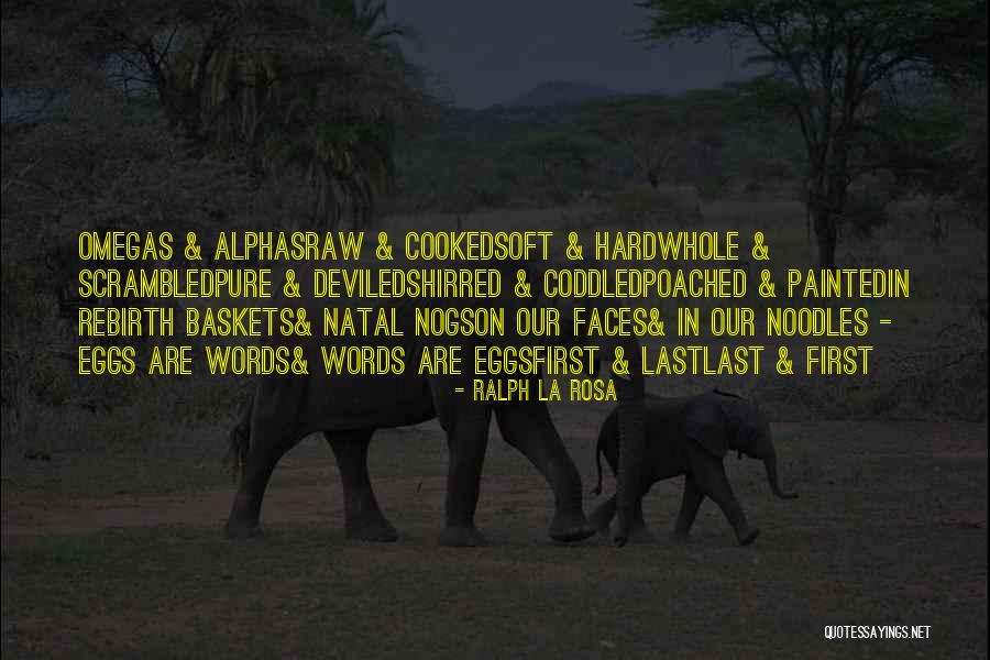 Coddled Quotes By Ralph La Rosa Coddled Quotes By Ralph La Rosa
