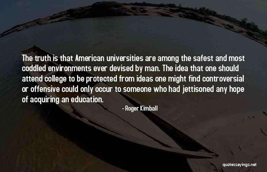 Coddled Quotes By Roger Kimball Coddled Quotes By Roger Kimball