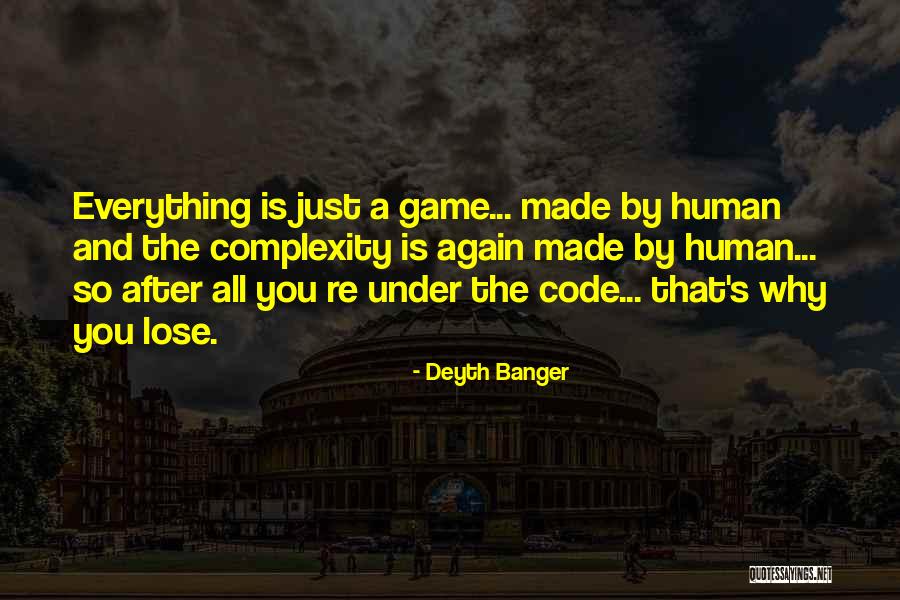 Code Game Quotes By Deyth Banger