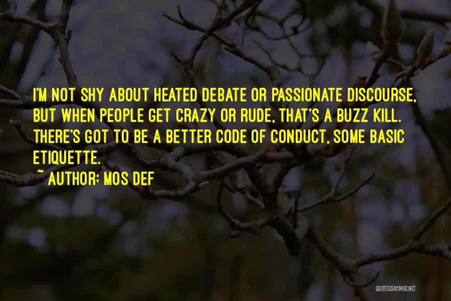 Code Of Conduct Quotes By Mos Def