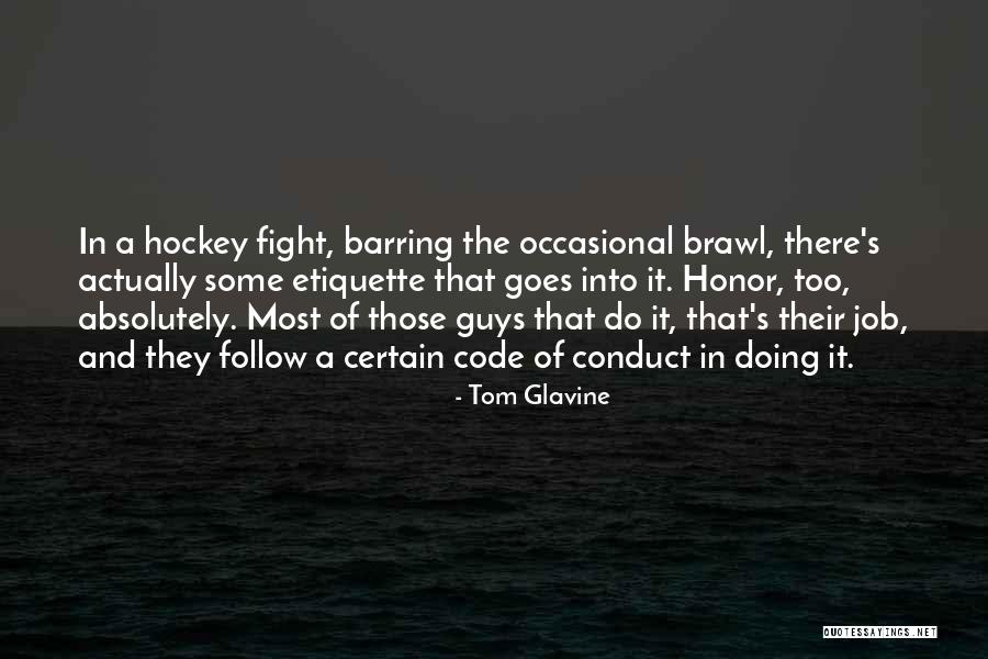 Code Of Conduct Quotes By Tom Glavine