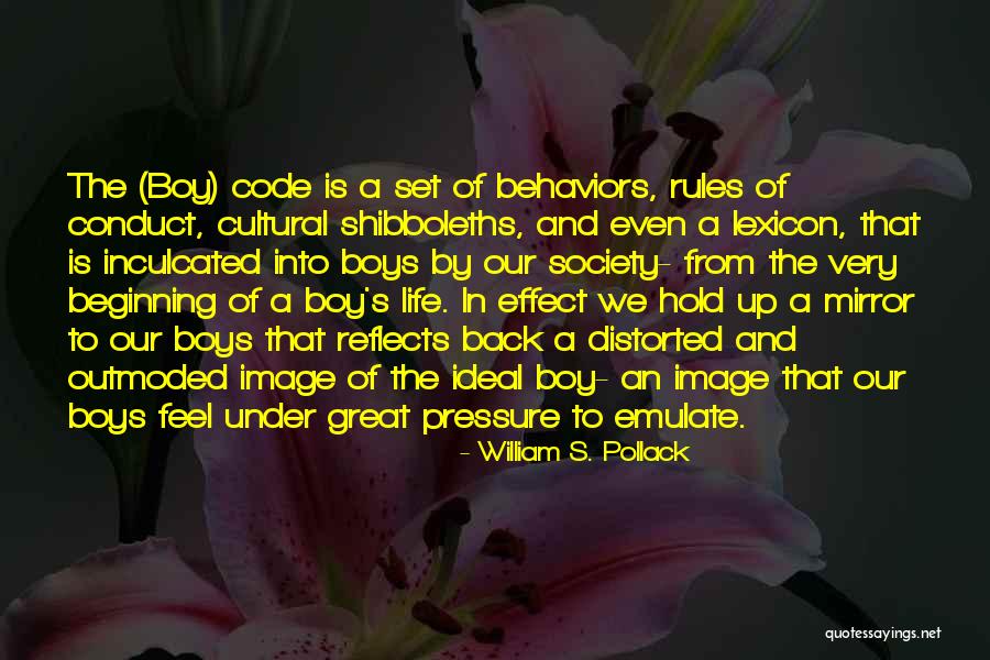 Code Of Conduct Quotes By William S. Pollack