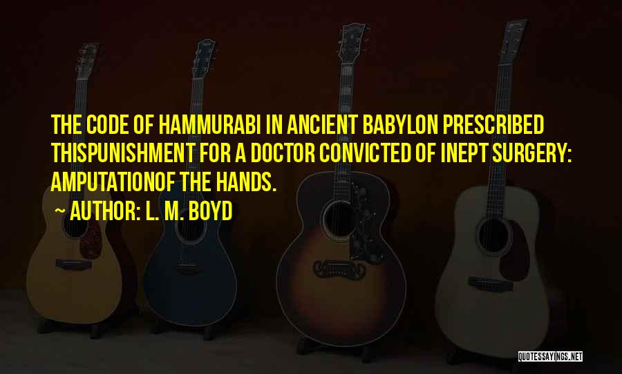 Code Of Hammurabi Quotes By L. M. Boyd