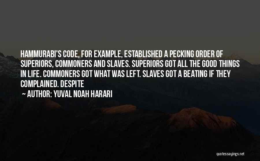 Code Of Hammurabi Quotes By Yuval Noah Harari