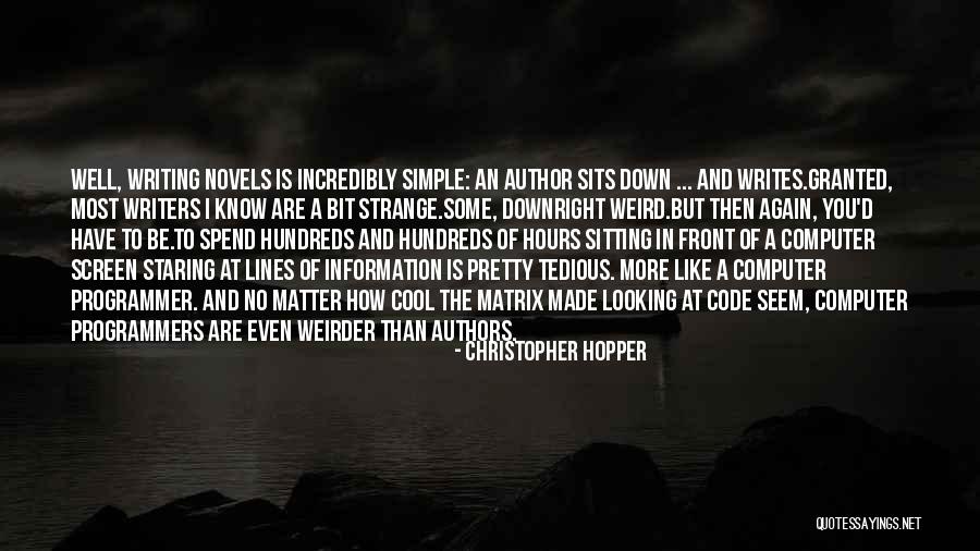 Code Programmer Quotes By Christopher Hopper Code Programmer Quotes By Christopher Hopper