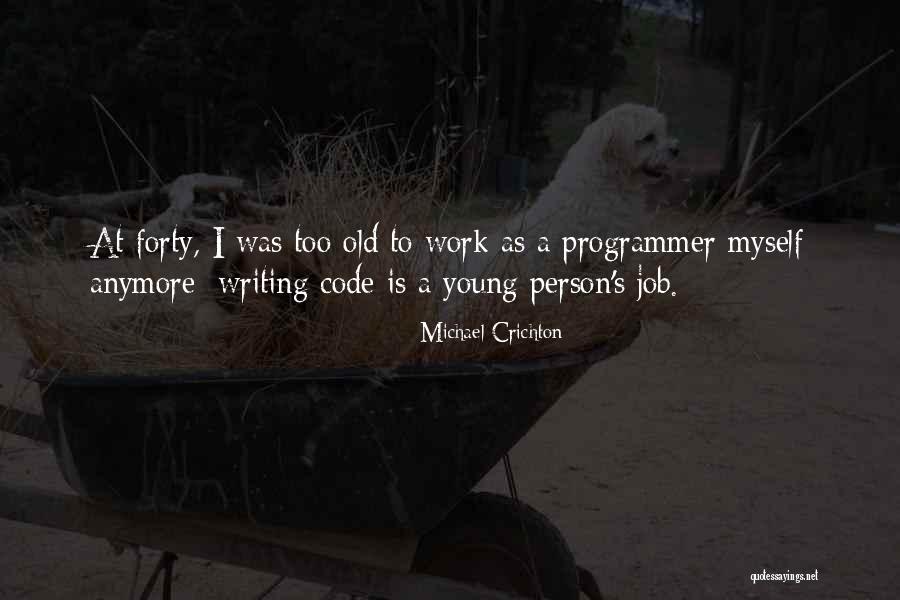 Code Programmer Quotes By Michael Crichton Code Programmer Quotes By Michael Crichton