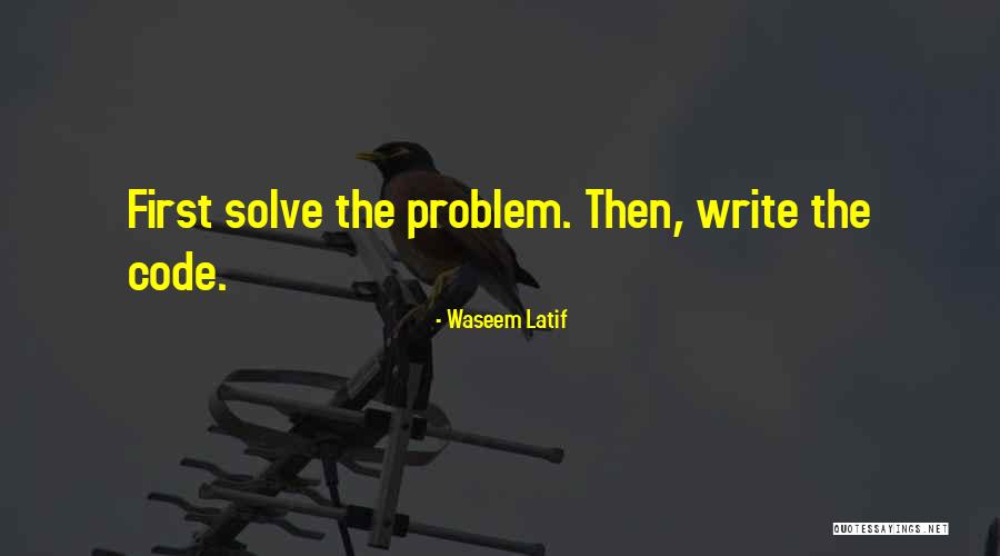 Code Programmer Quotes By Waseem Latif Code Programmer Quotes By Waseem Latif