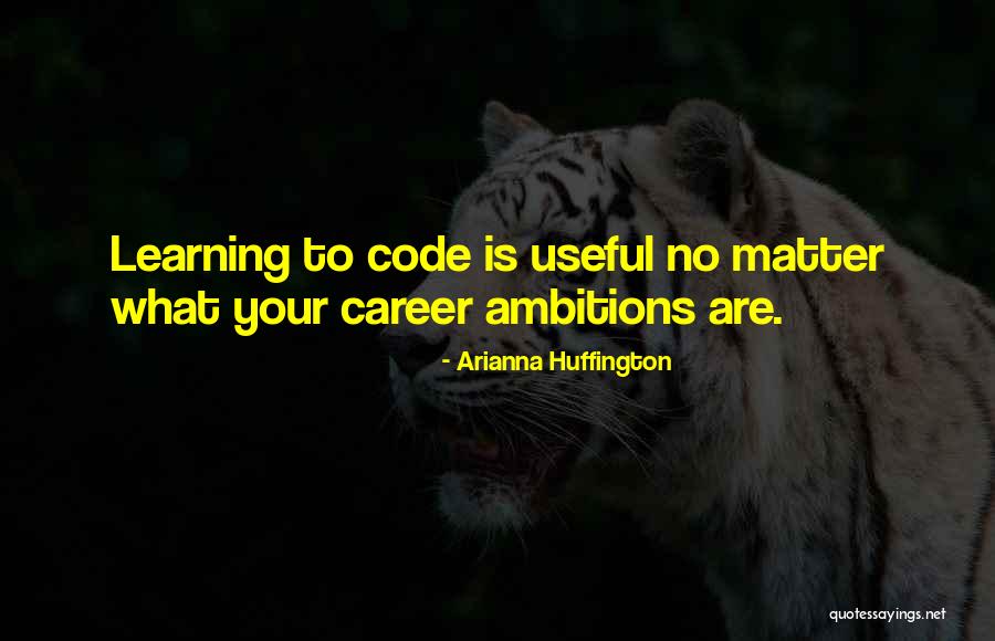 Code Quotes By Arianna Huffington