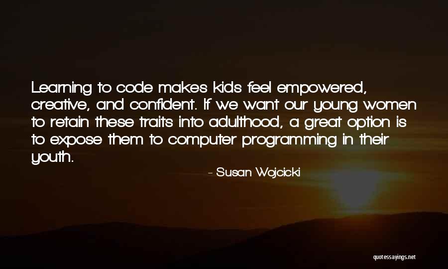 Code Quotes By Susan Wojcicki