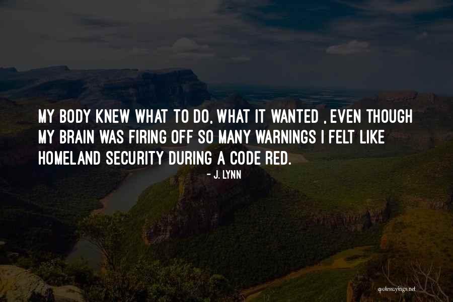 Code Red Quotes By J. Lynn Code Red Quotes By J. Lynn