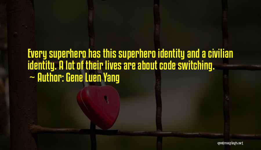 Code Switching Quotes By Gene Luen Yang