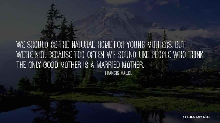 Code Talkers Family Quotes By Francis Maude Code Talkers Family Quotes By Francis Maude