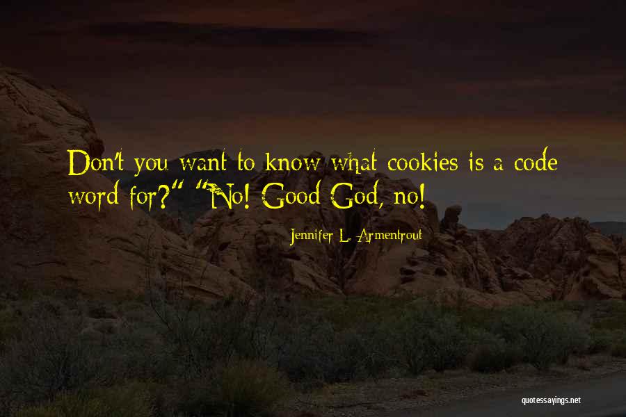 Code Word Quotes By Jennifer L. Armentrout Code Word Quotes By Jennifer L. Armentrout