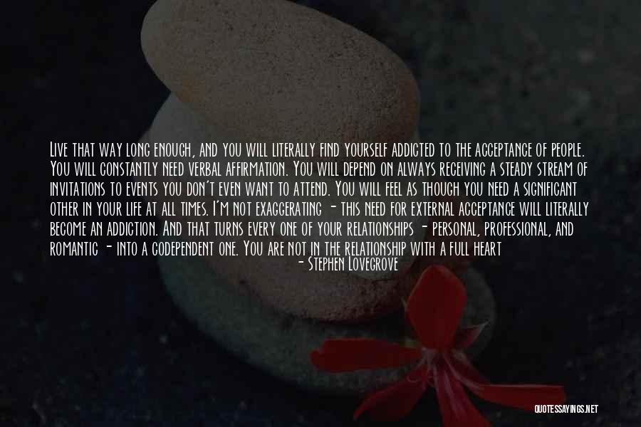 Codependent Inspirational Quotes By Stephen Lovegrove Codependent Inspirational Quotes By Stephen Lovegrove