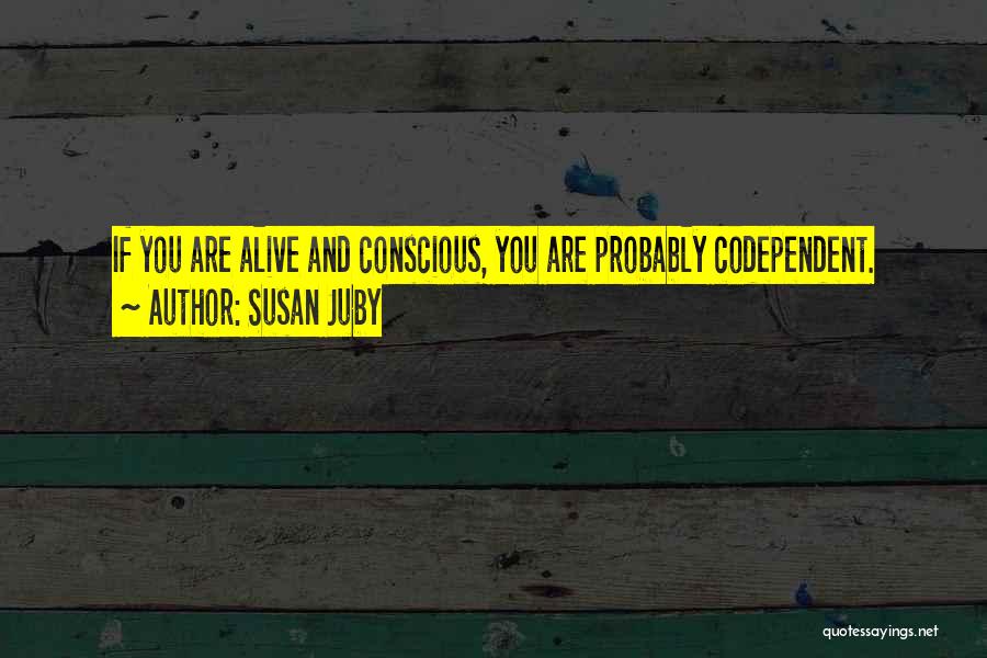 Codependent Quotes By Susan Juby