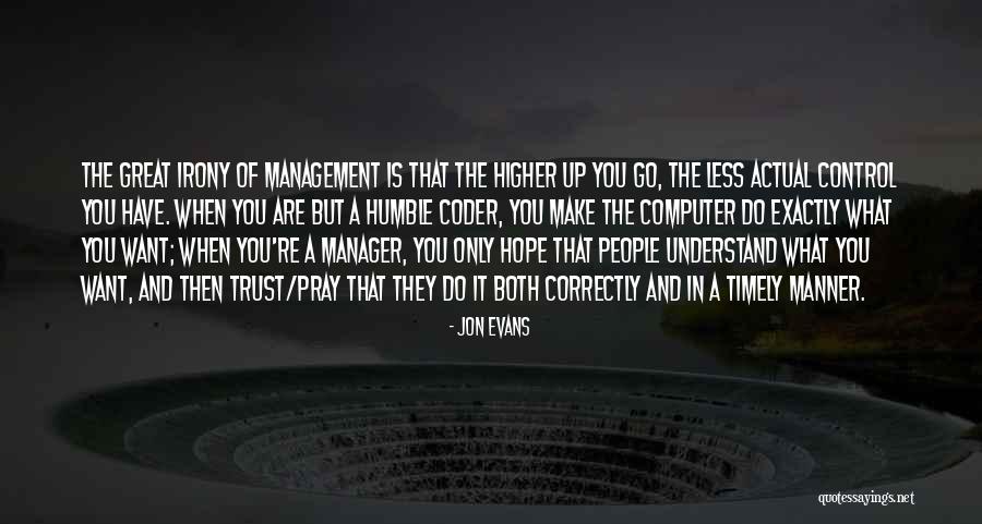 Coder Quotes By Jon Evans Coder Quotes By Jon Evans