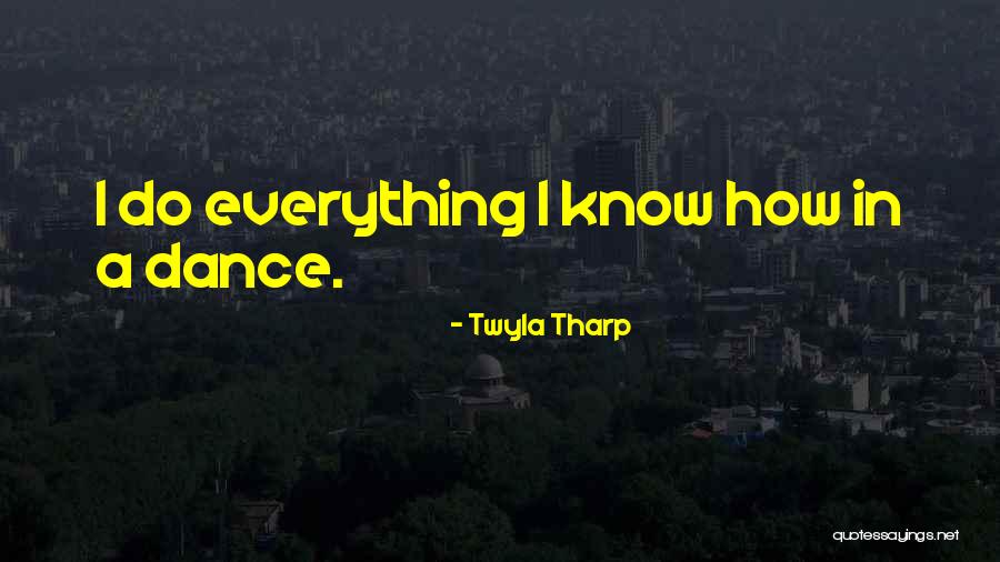 Coderre Sk Quotes By Twyla Tharp Coderre Sk Quotes By Twyla Tharp