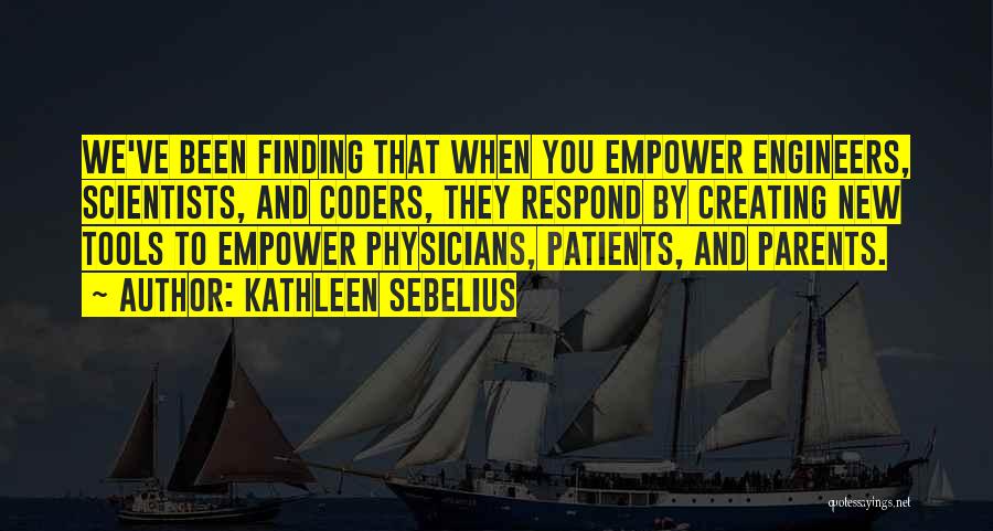 Coders Quotes By Kathleen Sebelius