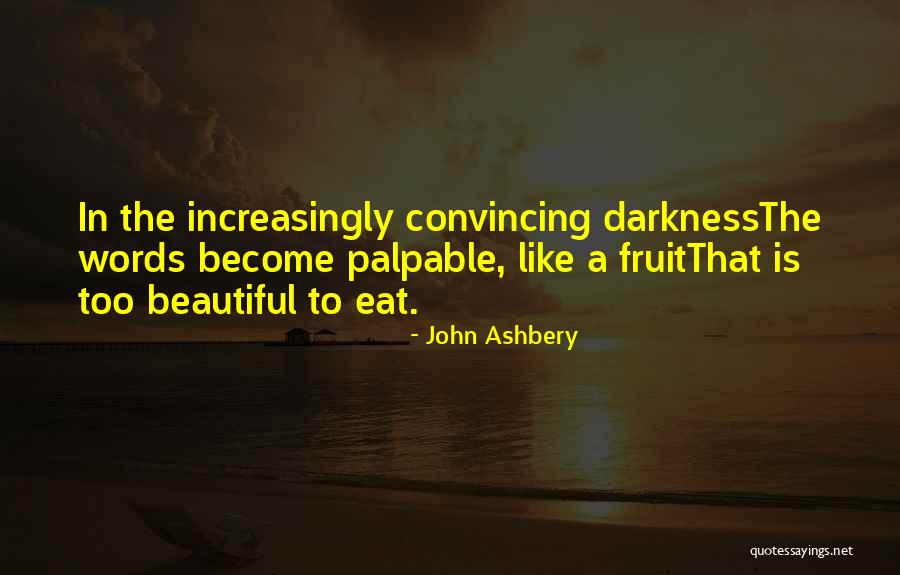 Coderstrust Quotes By John Ashbery Coderstrust Quotes By John Ashbery