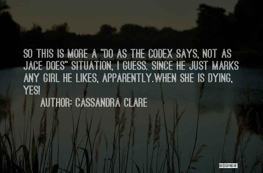 Codex Quotes By Cassandra Clare