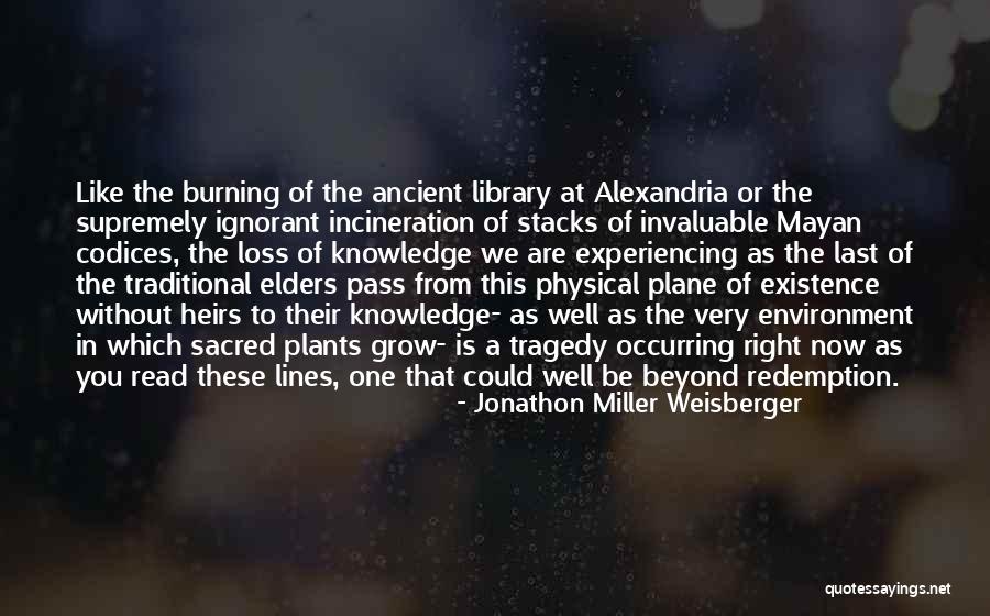 Codices Quotes By Jonathon Miller Weisberger Codices Quotes By Jonathon Miller Weisberger