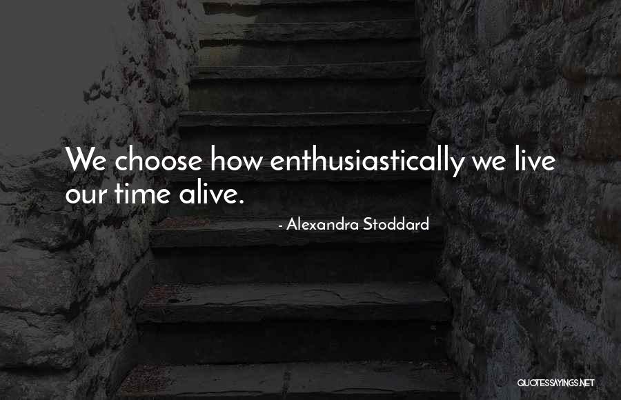 Codiciosos Quotes By Alexandra Stoddard Codiciosos Quotes By Alexandra Stoddard