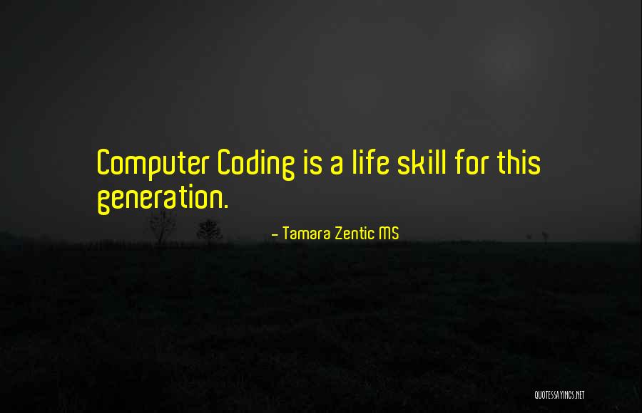 Coding Life Quotes By Tamara Zentic MS