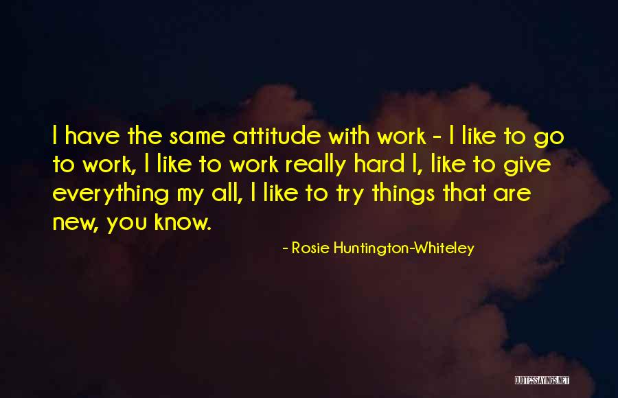 Codus Law Quotes By Rosie Huntington-Whiteley Codus Law Quotes By Rosie Huntington-Whiteley
