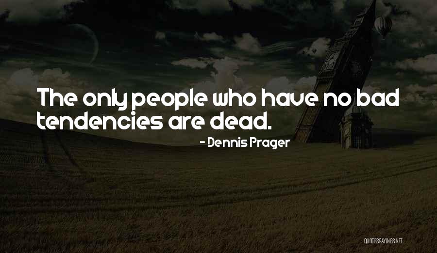 Codus Receptus Quotes By Dennis Prager Codus Receptus Quotes By Dennis Prager