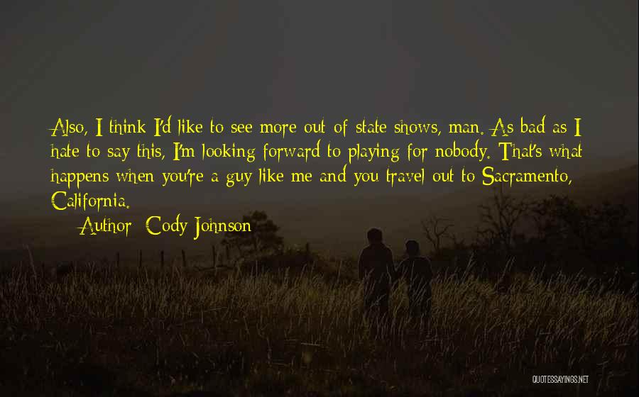 Cody Johnson Quotes 1027262