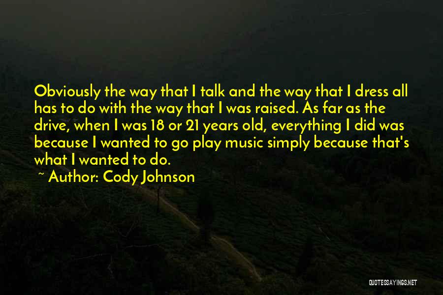 Cody Johnson Quotes 1651366