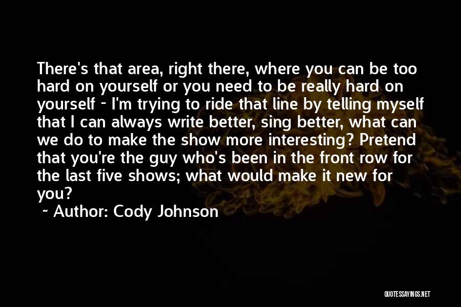 Cody Johnson Quotes 1657159