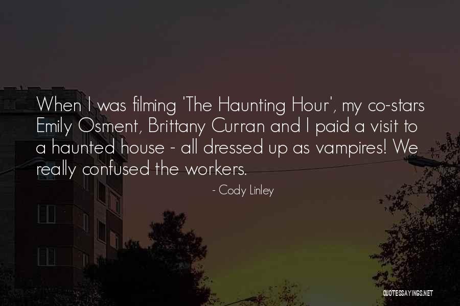 Cody Linley Quotes 1965877 Cody Linley Quotes 1965877